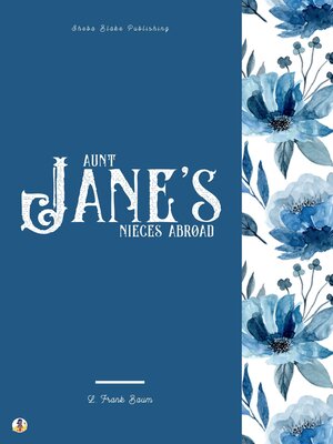 cover image of Aunt Jane's Nieces Abroad